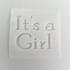STENCIL ITS A GIRL 14*14